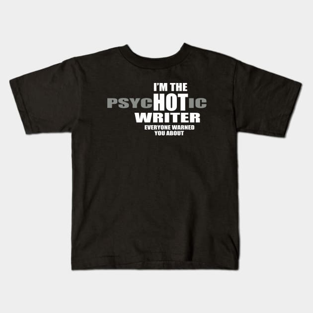 Hot Writer Kids T-Shirt by Python Patrol